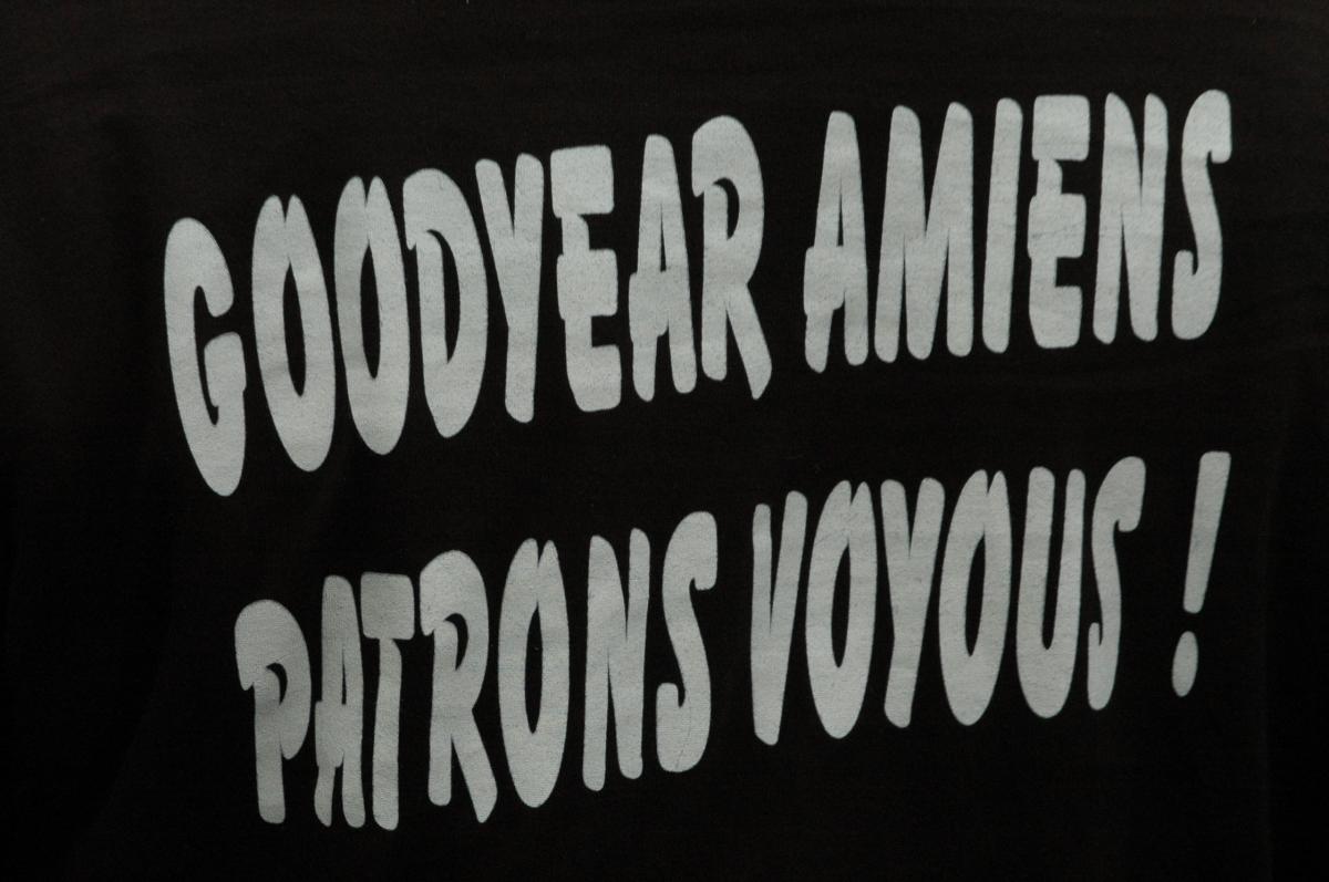 METALLURGIE GOODYEAR Amiens patrons voyous!