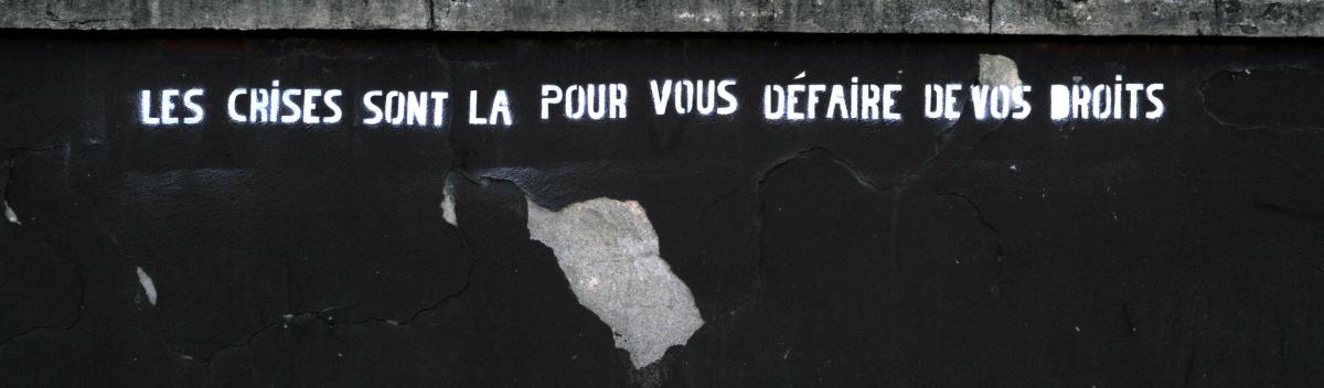 Les crises sont la pour vous défaire de vos droits